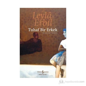 Tuhaf Bir Erkek - Leyla Erbil