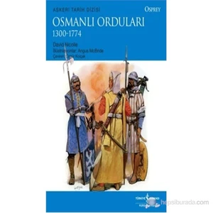 Osmanlı Orduları - 1300-1774-David Nicolle