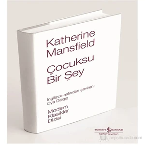 Çocuksu Bir Şey (Ciltli)-Katherine Mansfield