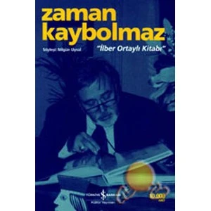 Zaman Kaybolmaz - İlber Ortaylı