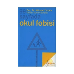 99 Sayfada Okul Fobisi - Mücahit Öztürk