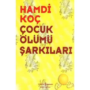 Çocuk Ölümü Şarkıları - Hamdi Koç