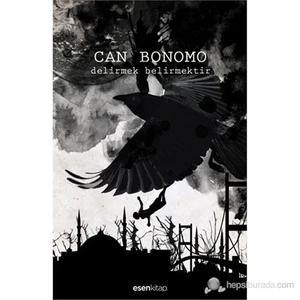 Delirmek, Belirmektir - Can Bonomo