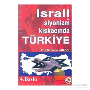 İSRAİL VE SİYONİZM KISKACINDA TÜRKİYE