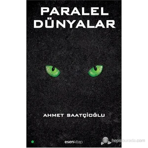 Paralel Dünyalar-Ahmet Saatçioğlu