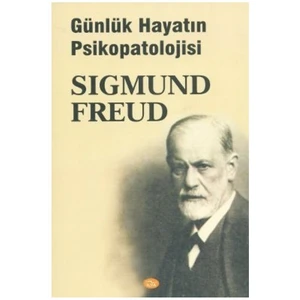 Günlük Hayatın Psikopatolojisi - Sigmund Freud