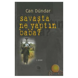 Savaşta Ne Yaptın Baba?-Can Dündar