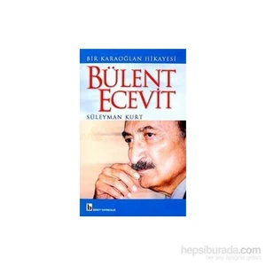 Bir Karaoğlan Hikayesi,Bülent Ecevit