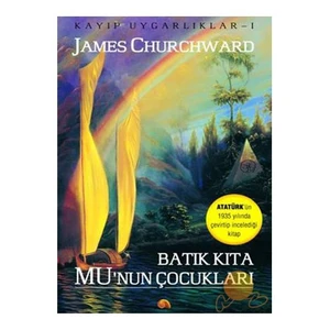 Batık Kıta Mu’Nun Çocukları-James Churchward