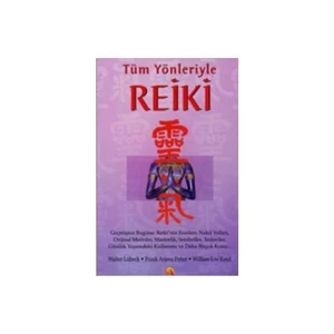 Tüm Yönleriyle Reiki