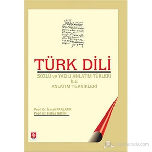 Türk Dili (Sözlü Ve Yazılı Anlatım Türleri İle Anlatım Teknikleri)-Hatice Şahin