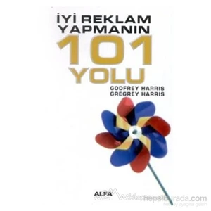 İyi Reklam Yapmanın 101 Yolu-Godfrey Harris