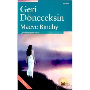 Geri Döneceksin - Maeve Binchy