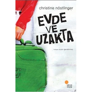 Evde Ve Uzakta - Christine Nöstlinger