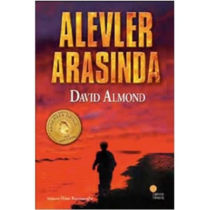 Alevler Arasında - David Almond