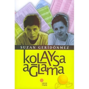 Kolaysa Ağlama - Suzan Geridönmez