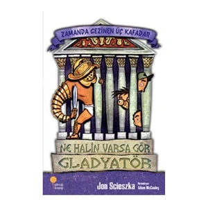 Ne Halin Varsa Gör Gladyatör - Jon Scieszka