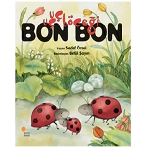 Uç Uç Böceği Bon Bon - Sedef Örsel