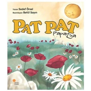 Pat Pat Papatya - Sedef Örsel