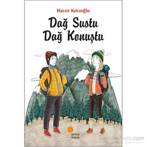 Dağ Sustu Dağ Konuştu - Hacer Kılcıoğlu