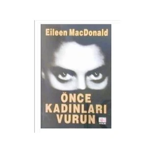 Önce Kadınları Vurun-E. Mac Donald