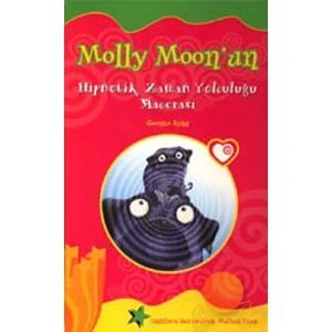 Molly Moon'un Hipnotik Zaman Yolculuğu Macerası