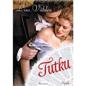 Tutku - Lisa Valdez
