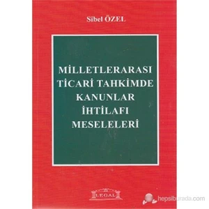 Milletlerarası Ticari Tahkimde Kanunlar İhtilafı Meseleleri-Sibel Özel