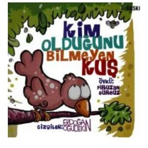 Kim Olduğunu Bilmeyen Kuş-Firuzan Gürbüz Gerhold