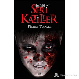 En Psikopat:Seri Katiller - Fikret Topallı