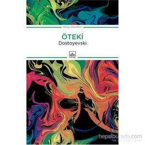 Öteki - Fyodor Mihayloviç Dostoyevski