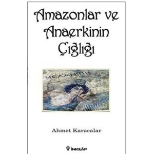 Amazonlar ve Anaerkinin Çığlığı