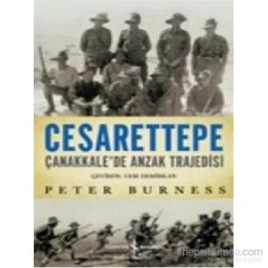 Cesarettepe Çanakkalede Anzak Trajedisi-Peter Burness
