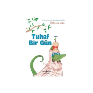 Tuhaf Bir Gün - Rebecca Cobb