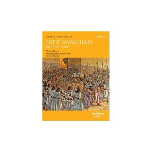 Hitit Savaşçıları (M.Ö. 1650-1200)-Trevor Bryce