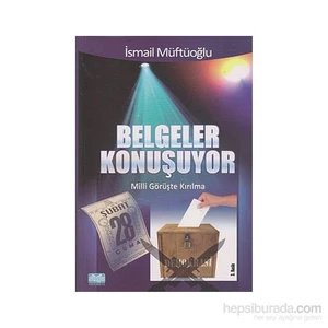 Belgeler Konuşuyor-İsmail Müftüoğlu