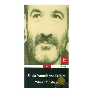 Sakla Yamalarını Kalbim-Yılmaz Odabaşı