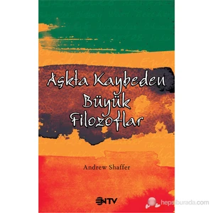 Aşkta Kaybeden Büyük Filozoflar-Andrew Shaffer