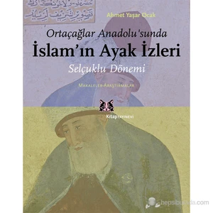 Ortaçağlar Anadolu’sunda İslam’ın Ayak İzleri - Ahmet Yaşar Ocak