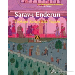 Saray-ı Enderun - (Topkapı Sarayı'nda Yaşam)