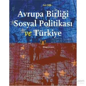 Avrupa Birliği Sosyal Politikası ve Türkiye