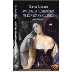 Avrupada Hümanizma ve Rönesans Kültürü - Charles G. Nauert
