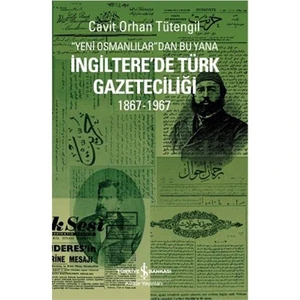İngiltere'de Türk Gazeteciliği - Cavit Orhan Tütengil