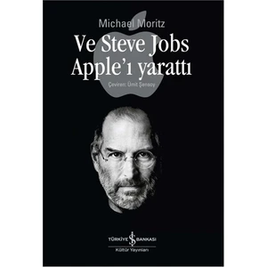 Ve Steve Jobs Apple’ı Yarattı - Michael Moritz
