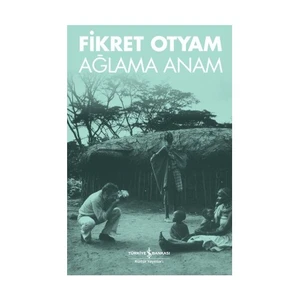 Ağlama Anam-Fikret Otyam