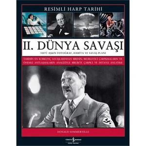 2. Dünya Savaşı - (Resimli Harp Tarihi) - Donald Sommerville