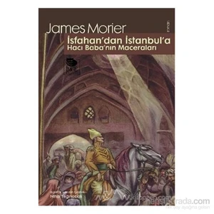 İsfahan'Dan İstanbul'A Hacı Baba'Nın Maceraları-James Morier
