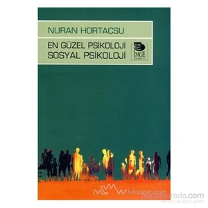 En Güzel Psikoloji Sosyal Psikoloji-Nuran Hortaçsu
