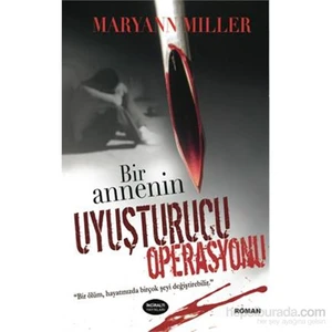 Bir Annenin Uyuşturucu Operasyonu