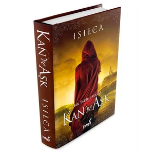 Kan Ve Aşk: Bir Tarihi Masal - Işılca